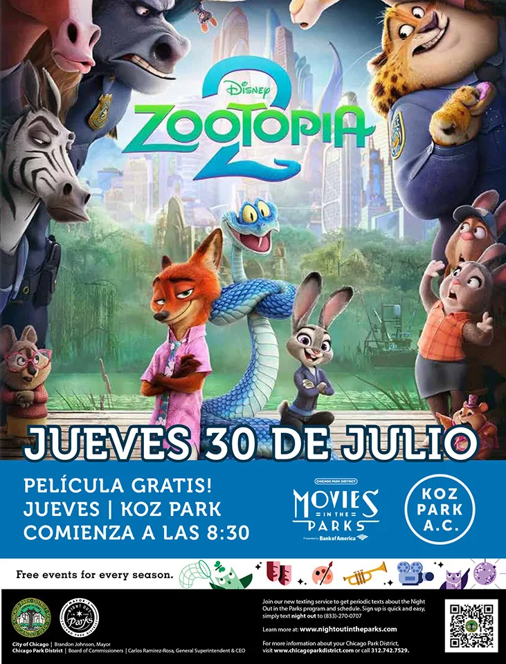 Ten sam plakat filmu „Zwierzogród 2” po hiszpańsku: „Jueves 30 de julio. Película gratis! Jueves | Koz Park. Comienza a las 8:30.” Z logo Chicago Park District Movies in the Parks i Koz Park A.C.